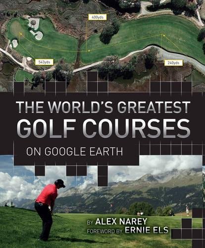 The World's Greatest Golf Courses on Google Earth