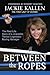 Between the Ropes - Book by Jackie Kallen