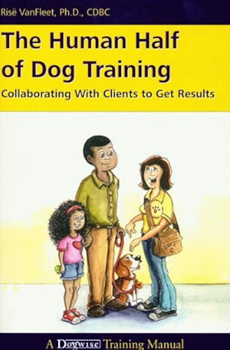 Download The Human Half of Dog Training: Collaborating with Clients to Get Results (English Edition) PDF