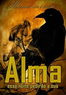 Livro Alma: Essa noite pedirão a sua