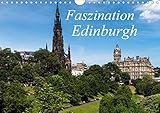 Faszination Edinburgh (Wandkalender 2020 DIN A4 quer): Vom Calton Hill bis zum Dean Village: Edinbur by