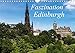 Faszination Edinburgh (Wandkalender 2020 DIN A4 quer): Vom Calton Hill bis zum Dean Village: Edinbur by