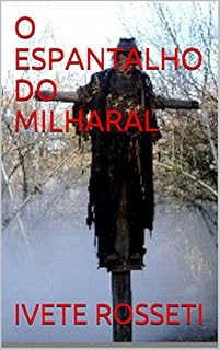 Livro O ESPANTALHO DO MILHARAL
