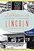 Lost Restaurants of Lincoln, Nebraska (American Palate) by Jeffrey Korbelik