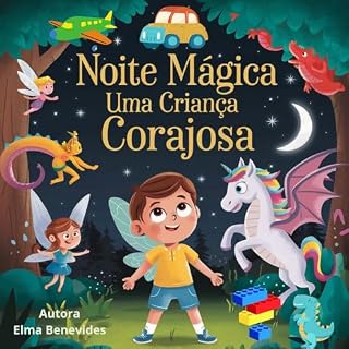 Livro Noite Mágica - Uma criança corajosa