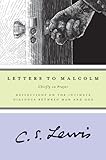 "Letters to Malcolm Chiefly on Prayer by Lewis, C. S. published by Mariner Books (2002)" 