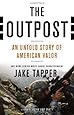 The Outpost: An Untold Story of American Valor