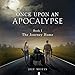 Once upon an Apocalypse: Book 1 - The Journey Home