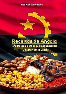Livro Receitas de Angola: De Peixes a Doces, a Essência da Gastronomia Local