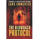 The Blowback Protocol: A Sam Jameson Thriller