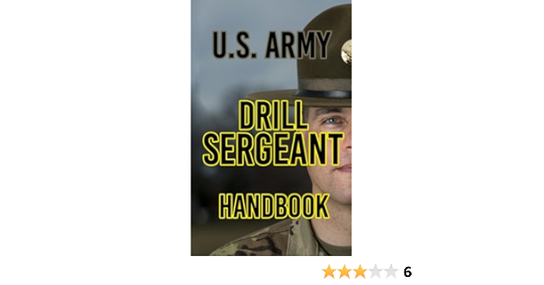 Us Army Drill Sergeant Handbook January 2009 Army United States 9781975966041 Amazon Com Books