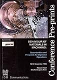 Behaviour of Materials in Machining : Conference Pre-Prints, , 186125086X