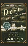 The Devil in the White City: Murder, Magic, and Madness at the Fair That Changed America by Erik Larson (2004-02-01)