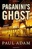 Paganini's Ghost: A Mystery