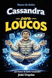 Livro Banco de dados Cassandra para loucos por banco de dados Cassandra