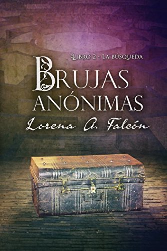 Brujas anónimas - Libro II: La búsqueda (Spanish Edition)