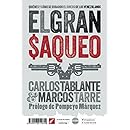 El gran saqueo: Qui&eacute;nes y c&oacute;mo se robaron el dinero de los venezolanos (La hoja del Norte) (Spanish Edition)