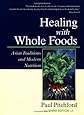 Healing With Whole Foods: Asian Traditions and Modern Nutrition (3rd Edition)