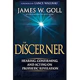 The Discerner: Hearing, Confirming, and Acting on Prophetic Revelation
