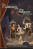 Costumes and Filigree: A Novel of the Phantom of the Opera