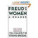 Freud on Women: A Reader