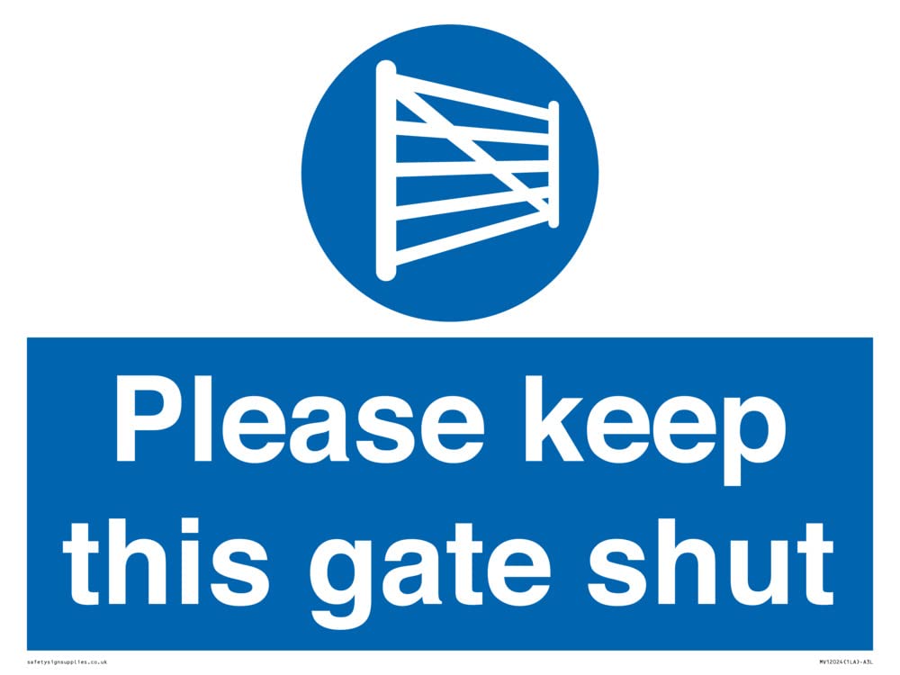 Please keep this gate shut Sign - 400x300mm - A3L