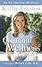 Quantum Wellness: A Practical Guide to Health and Happiness - Book by Kathy Freston