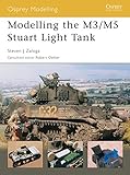 Modelling the M3/M5 Stuart Light Tank (Osprey Modelling Book 4) by Steven J. Zaloga