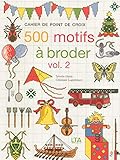 500 motifs à broder - Volume 2 (2) (Cahier de point de croix) (French Edition) by