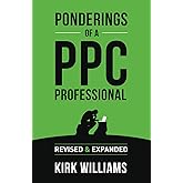 Ponderings of a PPC Professional: Revised & Expanded