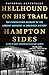 Hellhound on His Trail: The Electrifying Account of the Largest Manhunt in American History by Hampton Sides