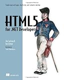 HTML5 for .NET Developers: Single Page Web Apps, JavaScript, and Semantic Markup