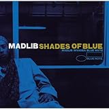 Shades Of Blue: Madlib Invades Blue Note
