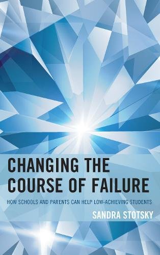 [FREE] Changing the Course of Failure: How Schools and Parents Can Help Low-Achieving Students<br />[R.A.R]