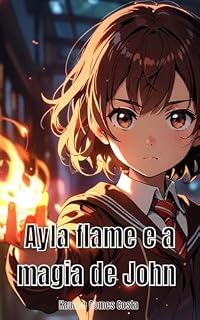 Livro Ayla e a magia de John: uma aventura magica