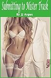 Submitting to Mister Trask (Owned by Mister Trask Book 4)