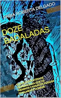 Livro DOZE BADALADAS: QUE SE DESPERTEM OS HOMENS PARA QUE OS MENINOS CANSADOS POSSAM FINALMENTE DORMIR