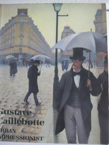 Gustave Caillebotte: The Painter's Eye: Morton, Mary, Shackelford