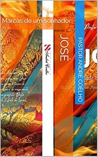 Livro JOSÉ: Marcas de um sonhador