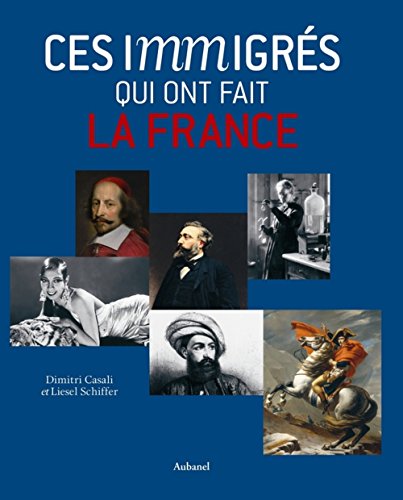 Ces immigrés qui ont fait la France
