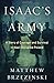 Isaac's Army: A Story of Courage and Survival in Nazi-Occupied Poland