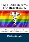 The Health Hazards of Homosexuality: What the Medical and Psychological Research Reveals