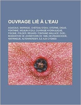 Ouvrage Lie A Leau Aqueduc Barrage Chateau Deau