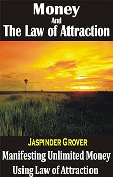 Money And The Law Of Attraction Manifesting Unlimited