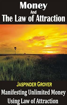 Money And The Law Of Attraction Manifesting Unlimited