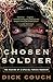 Chosen Soldier: The Making of a Special Forces Warrior by Dick Couch