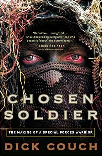 Amazon Com Chosen Soldier The Making Of A Special Forces Warrior