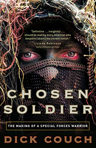 Amazon Com Chosen Soldier The Making Of A Special Forces Warrior