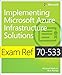Exam Ref 70-533 Implementing Microsoft Azure Infrastructure Solutions
