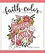 Faith in Color: An Adult Coloring Book, Premium Edition